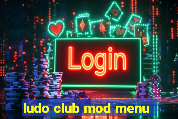 ludo club mod menu